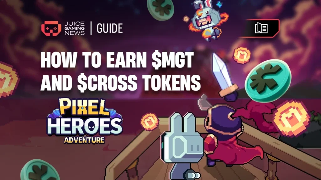 How To Earn $Mgt And $Cross Tokens Playing Pixel Heroes: A Beginner’s Guide