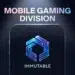 Immutable Seizes $121B Opportunity With Launch Of Mobile Gaming Division