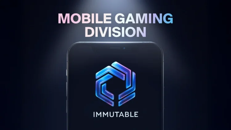Immutable Seizes $121B Opportunity With Launch Of Mobile Gaming Division